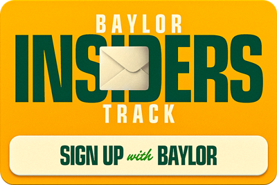 Baylor Insiders Track - Sign Up with Baylor